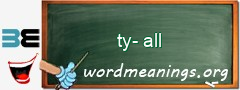 WordMeaning blackboard for ty-all